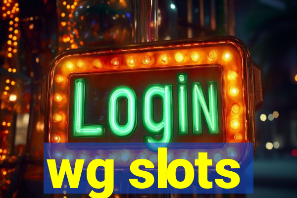 wg slots